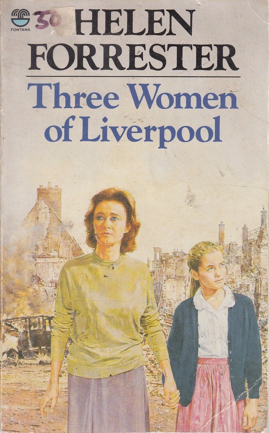 Three Women of Liverpool by Helen Forrester