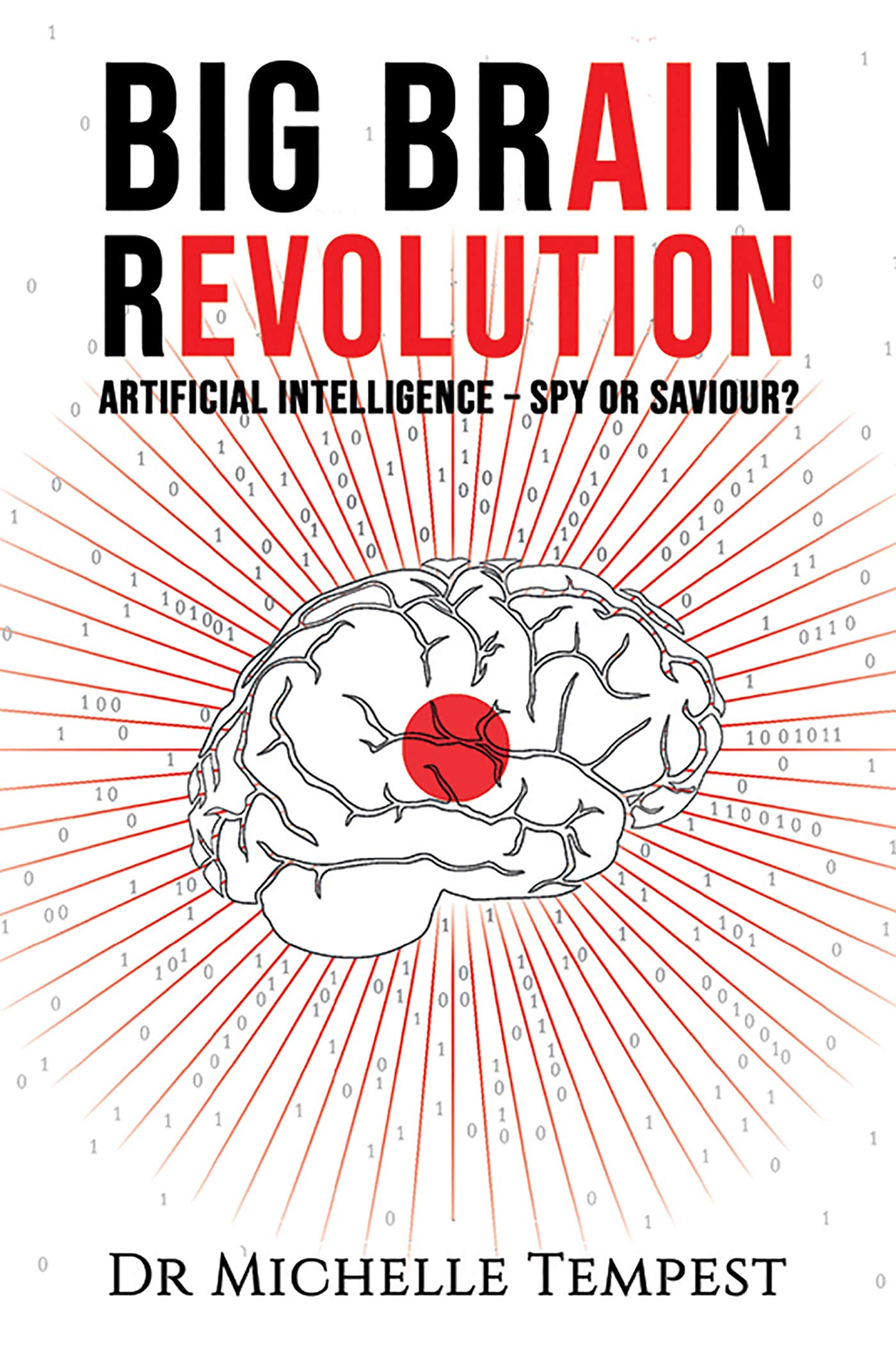 Big Brain Revolution:Artificial Intelligence Spy or Saviour?