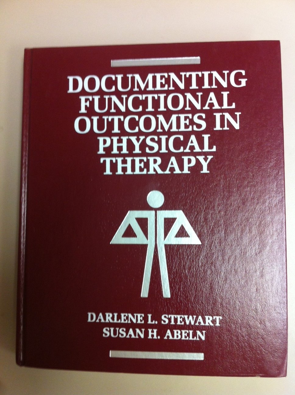 Documenting Functional Outcomes in Physical Therapy: 9780801663598 ...