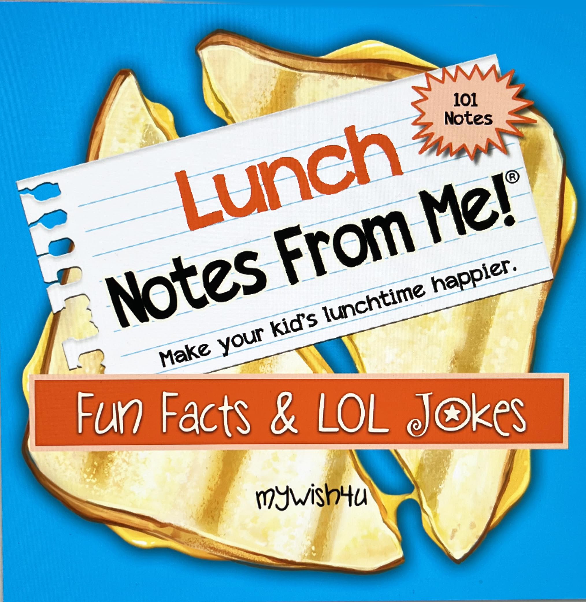 101 Tear-Off Lunch Box Notes for Kids, Fun Facts & LOL Jokes, Inspirational, Motivational, Thinking of You, Jokes for Kids, Summer Camp, Back to School Essentials, Ages 8+