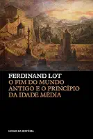 O fim do mundo antigo e o princípio da Idade Média