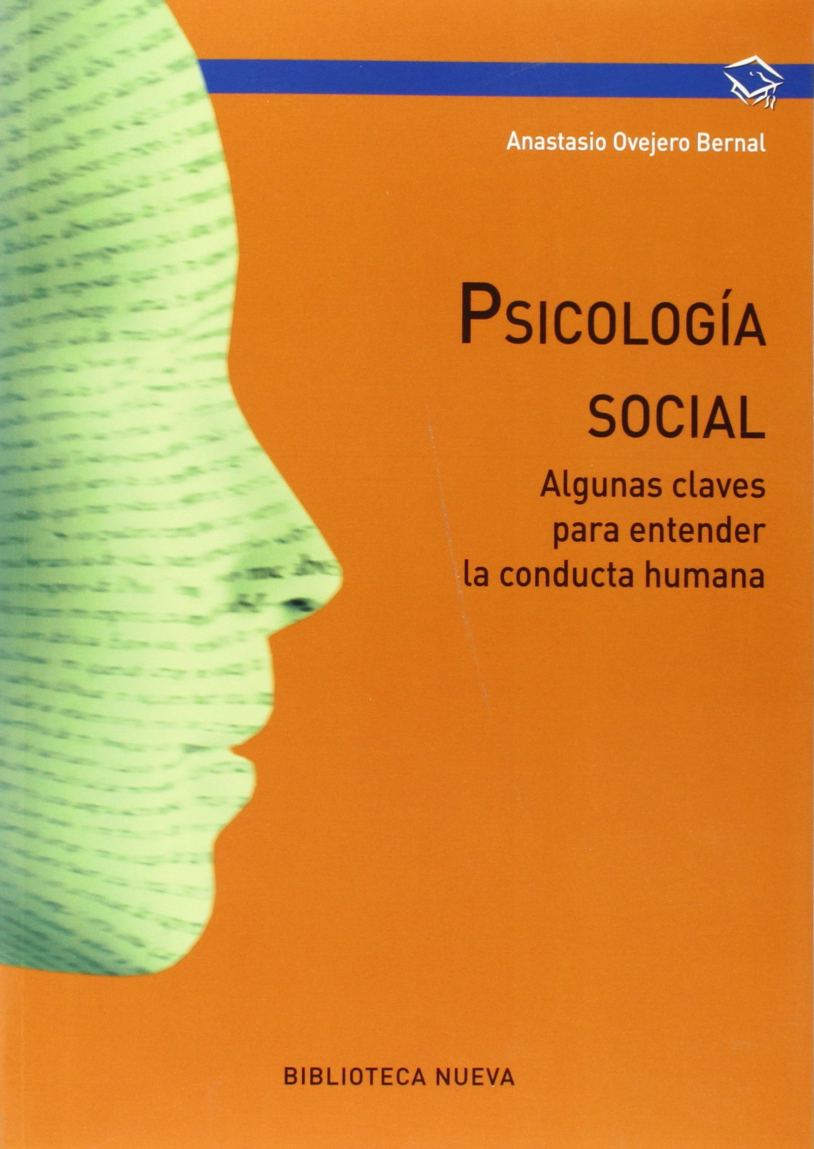 Psicología social: Algunas claves para entender la conducta humana (PSICOLOGIA UNIVERSIDAD)