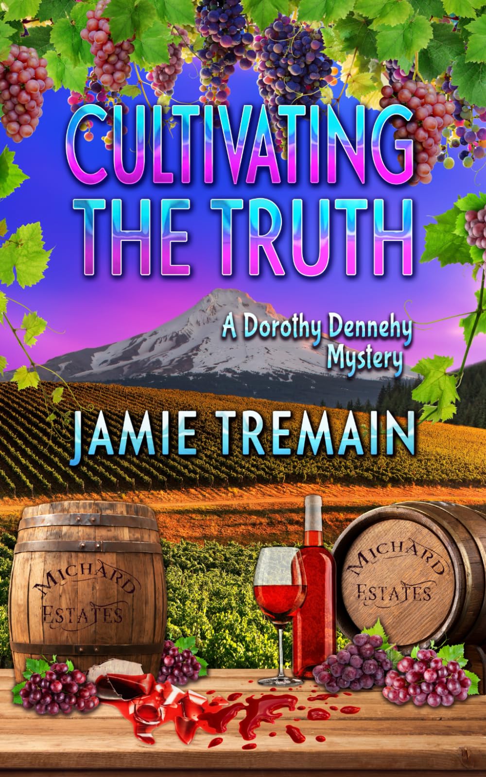 Cultivating the Truth: Betrayal, Murder, and Romance (The Dorothy Dennehy Mystery Series)