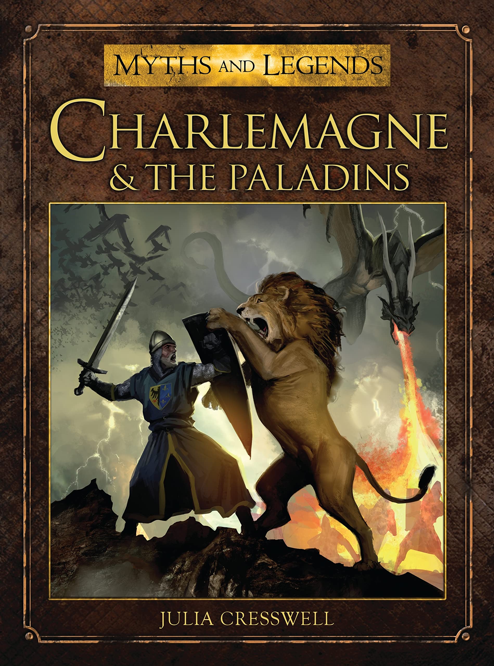 Charlemagne and the Paladins (Myths and Legends)