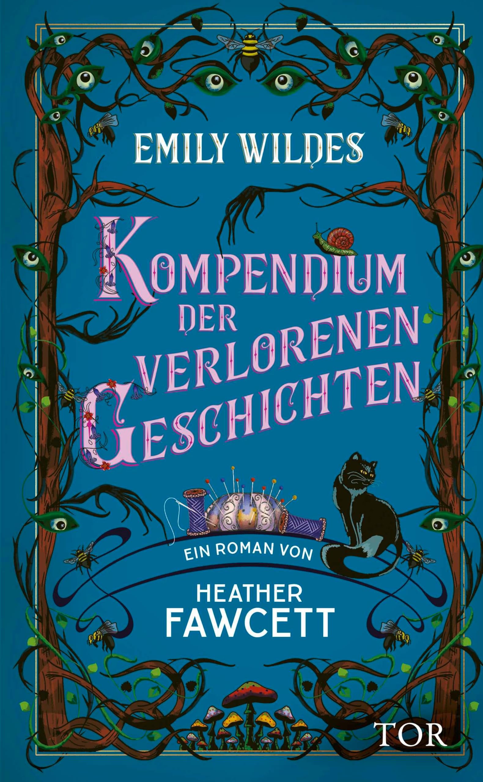 Emily Wildes Kompendium der verlorenen Geschichten: Lass dich verzaubern im Reich der Fae. Cozy Fantasy meets Light Academia