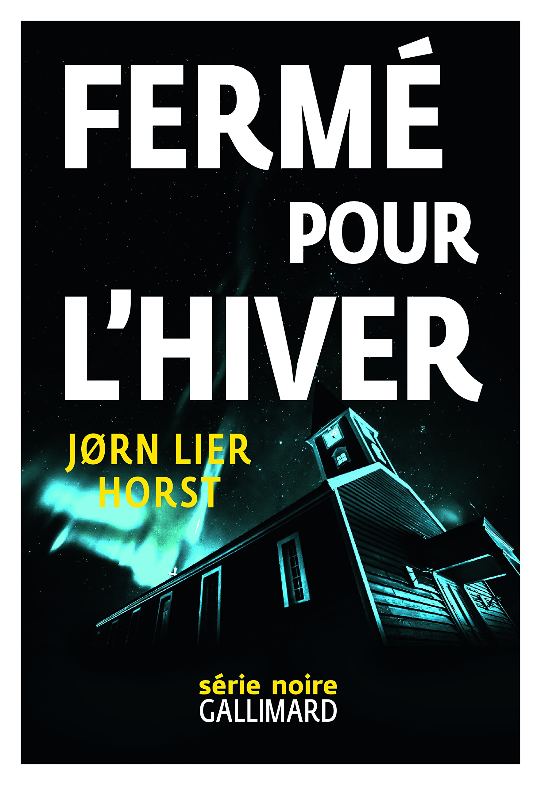 Fermé pour l'hiver (Série Noire - Thrillers): Une enquête de William Wisting