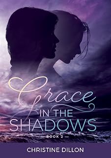 Grace in the Shadows: Australian contemporary Christian fiction (Book 2)