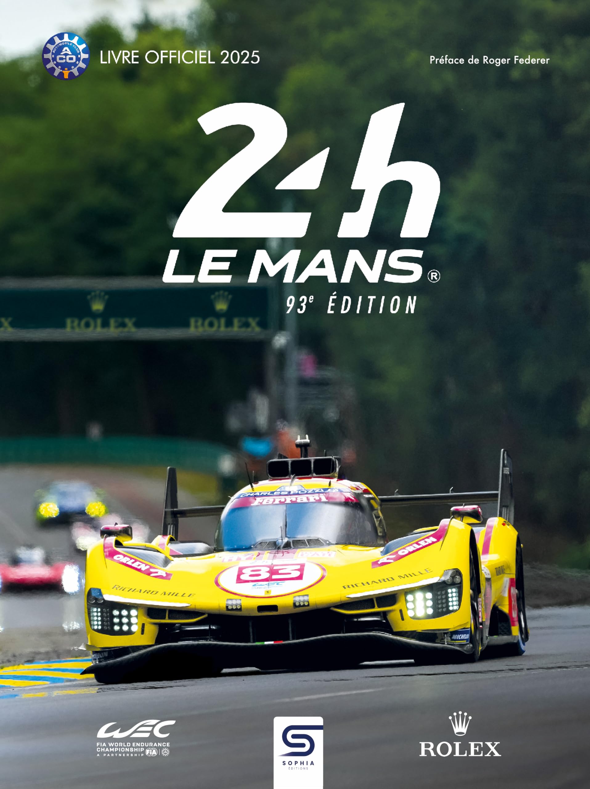 24h Le Mans 93e édition: Le livre officiel de la plus grande course d'Endurance du monde