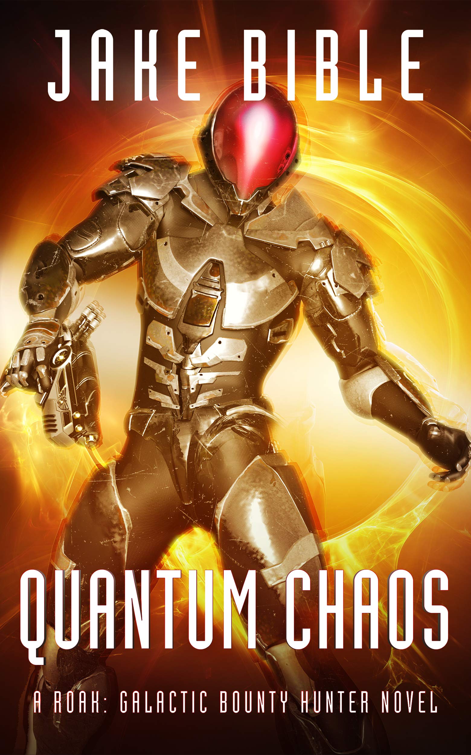Quantum Chaos: A Roak: Galactic Bounty Hunter Novel
