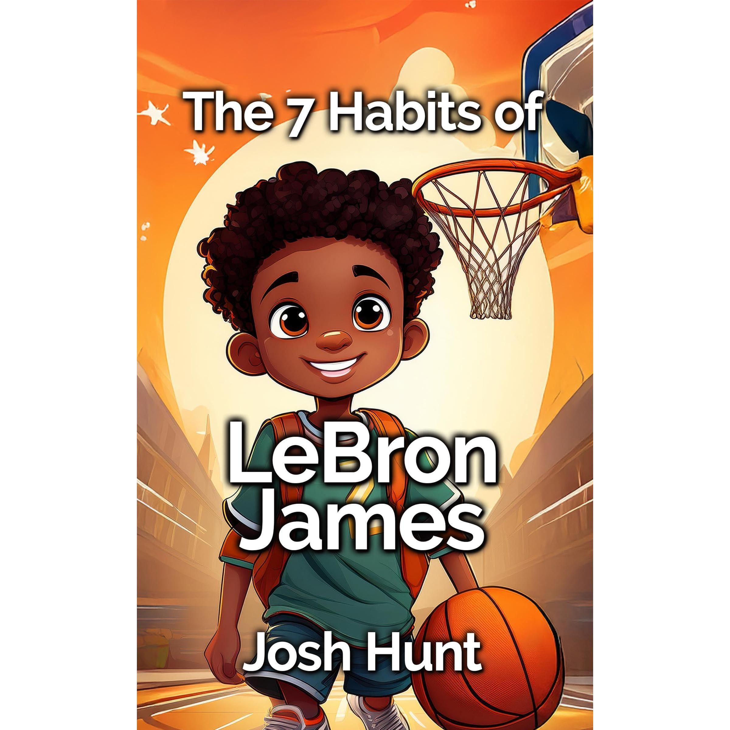 7 Habits of LeBron James