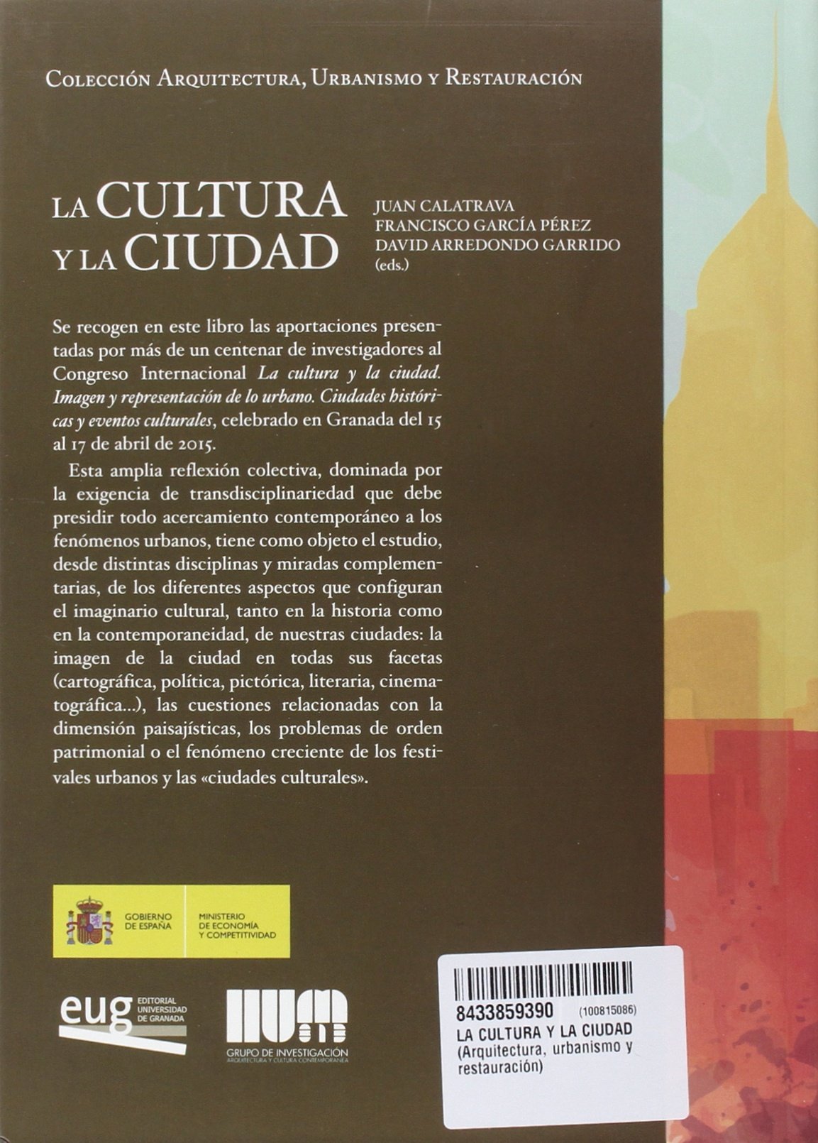 Cultura y la ciudad,La (Arquitectura, urbanismo y restauración)