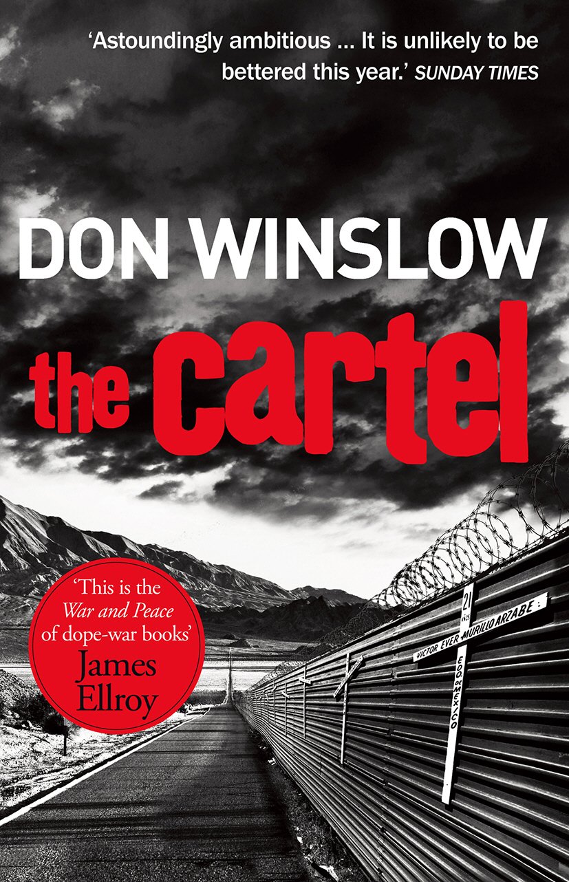 The Cartel A white-knuckle drug war thriller by Don Winslow (Paperback Book)