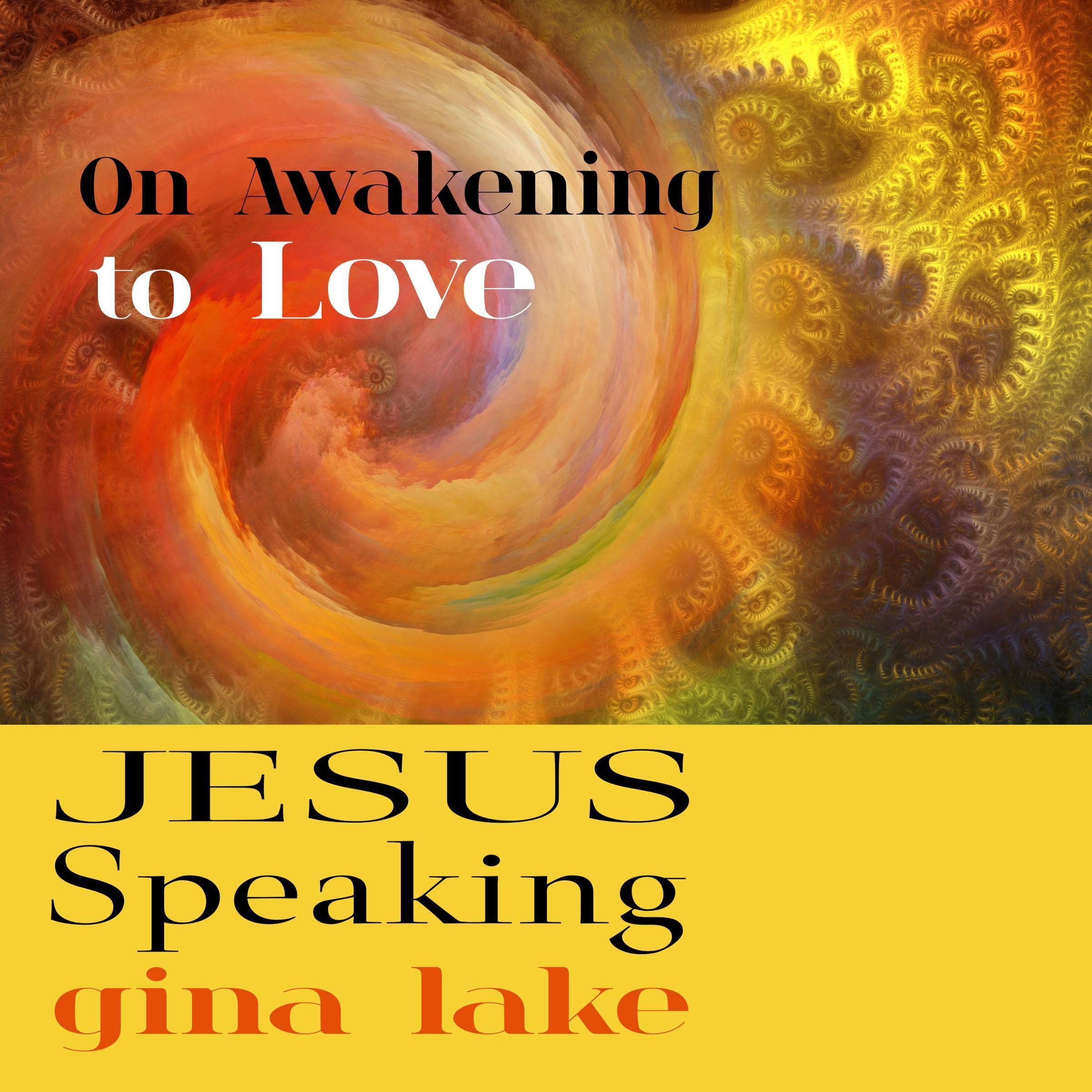 Cover art for Jesus Speaking: On Awakening to Love
