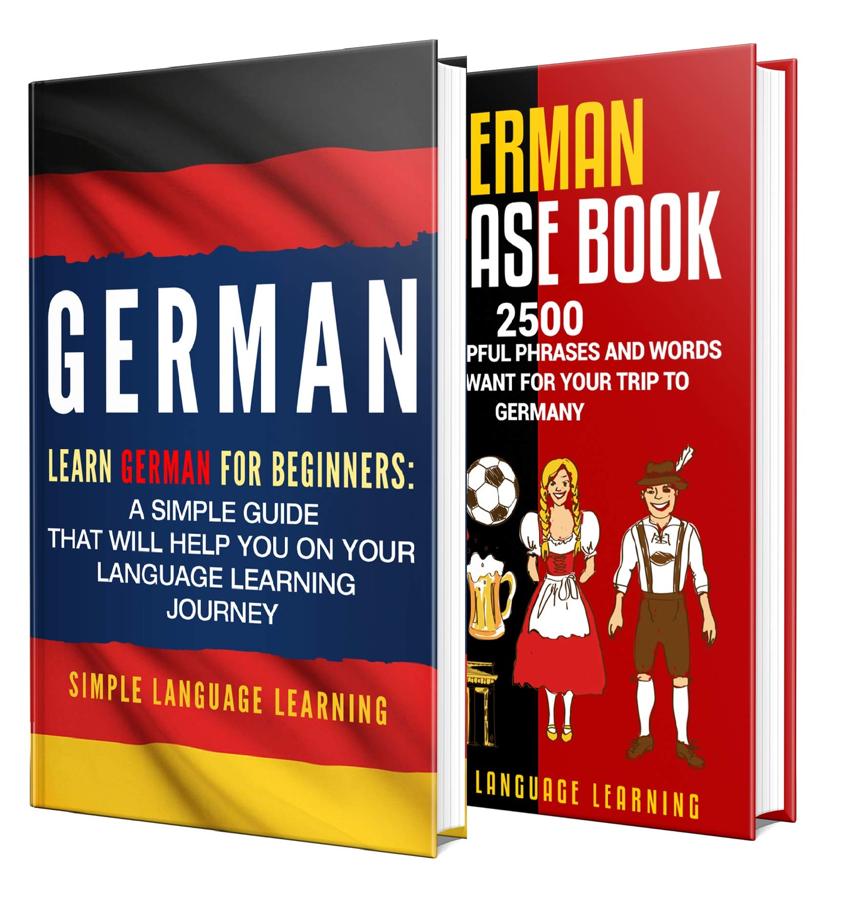 Learn German: A Comprehensive Guide to Learning German for Beginners, Including Grammar and 2500 Popular Phrases