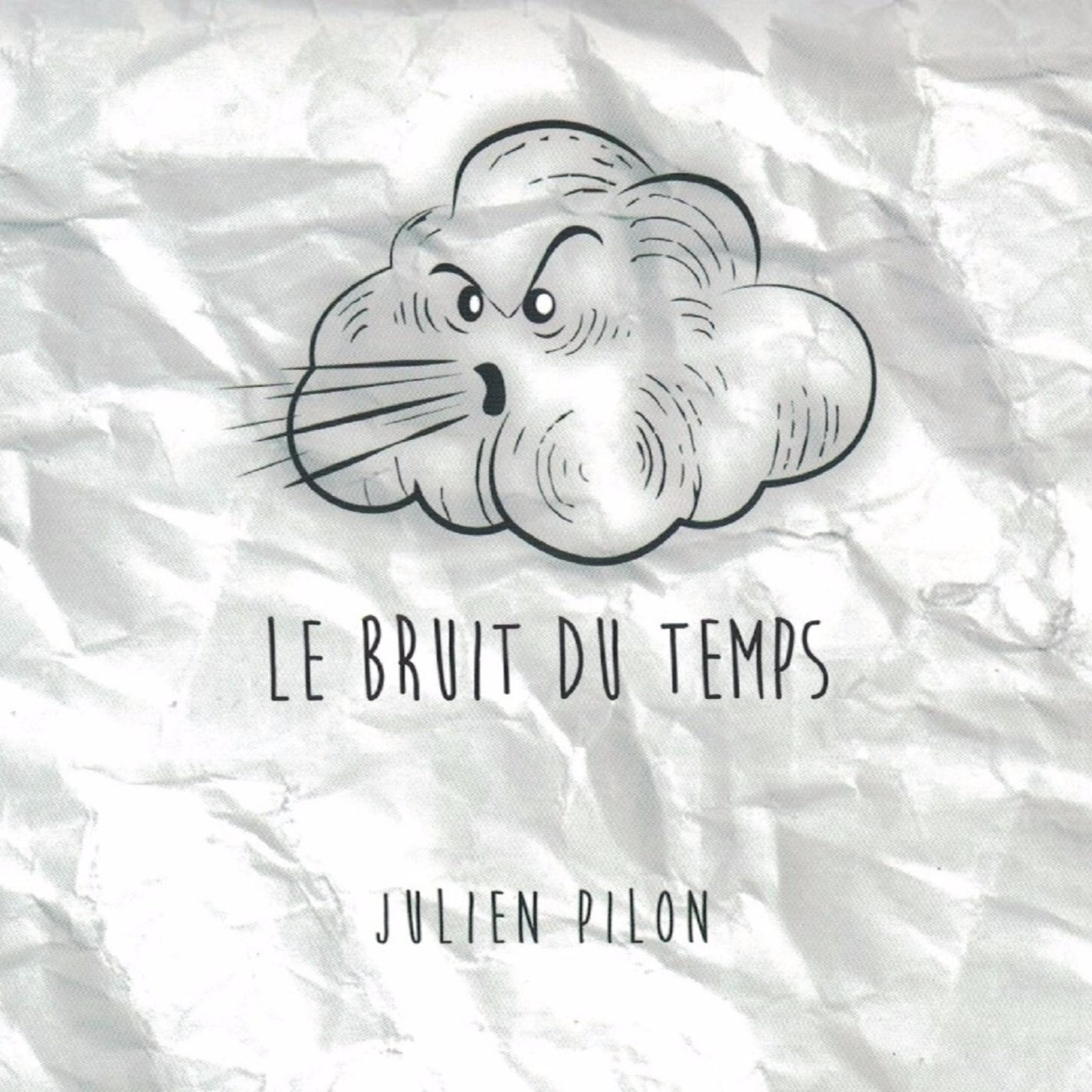 Le Bruit Du Temps [Audio CD] Julien Pilon
