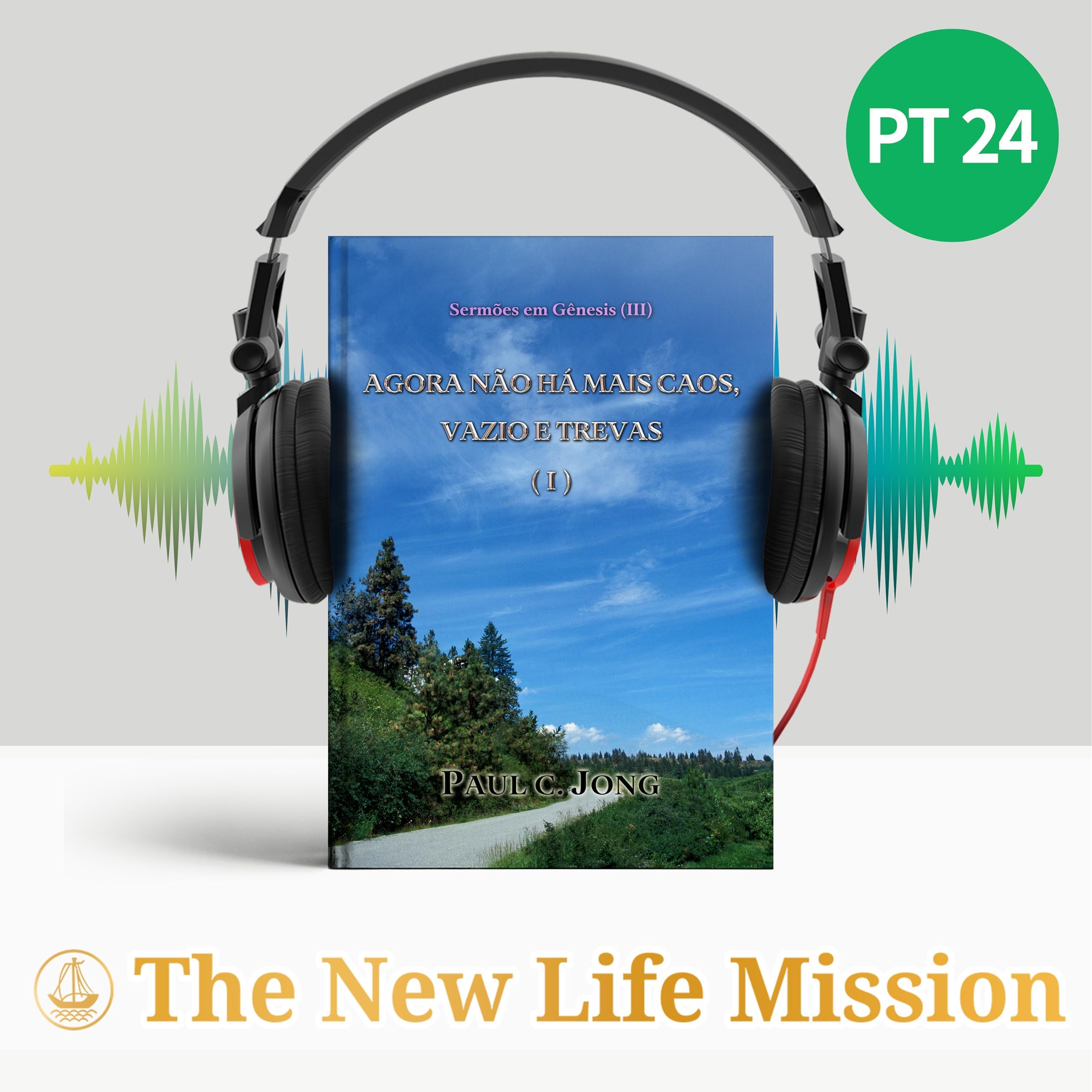 Sermões em Gênesis (Ⅲ) - AGORA NÃO HÁ MAIS CAOS, VAZIO E TREVAS (I)