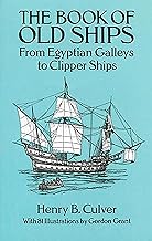 The Book of Old Ships: From Egyptian Galleys to Clipper Ships