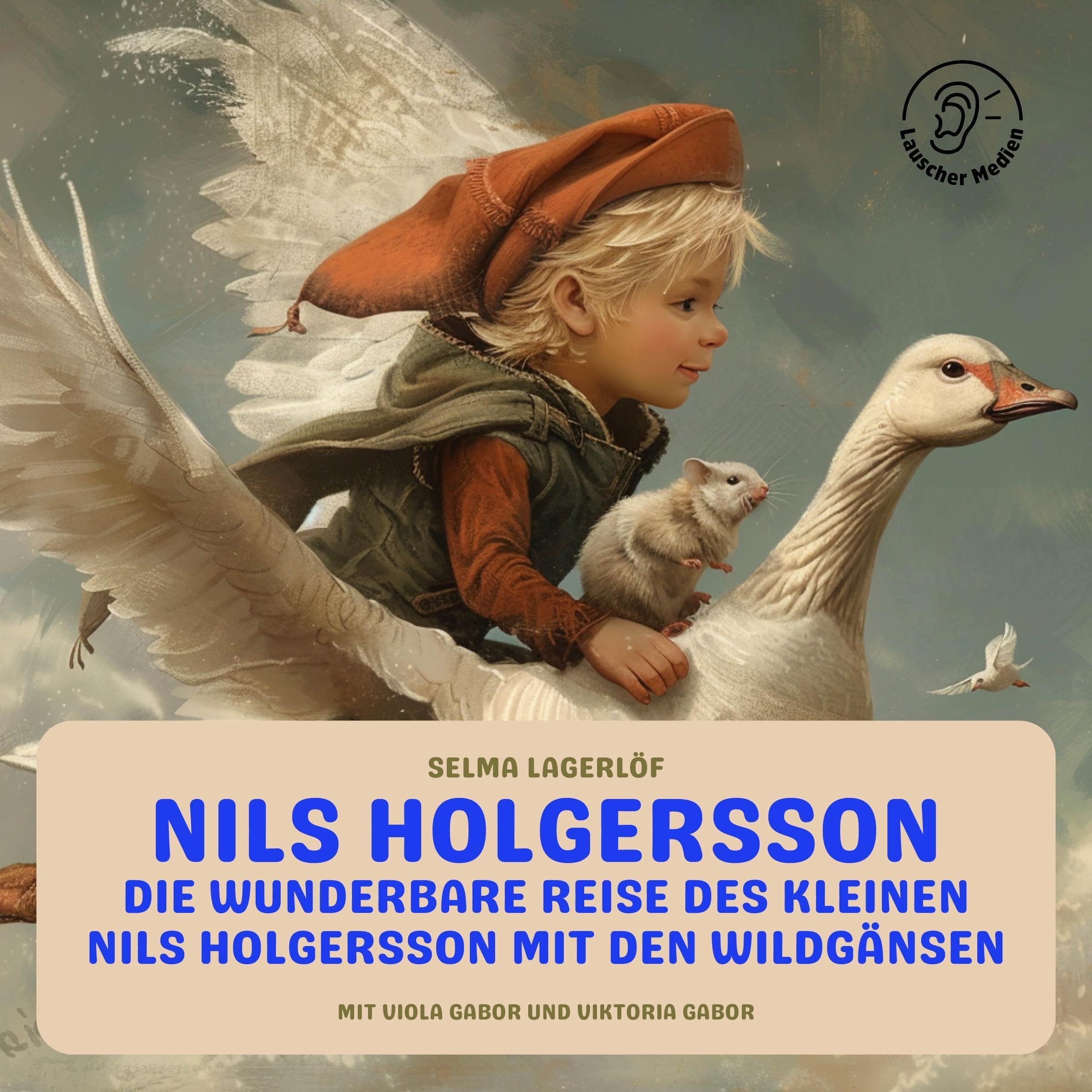Die wunderbare Reise des kleinen Nils Holgersson mit den Wildgänsen