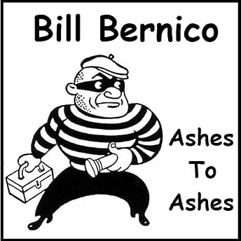 Ashes to Ashes Audiobook by Bill Bernico