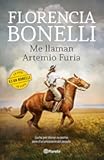Me llaman Artemio Furia (Romántica) (Spanish Edition)