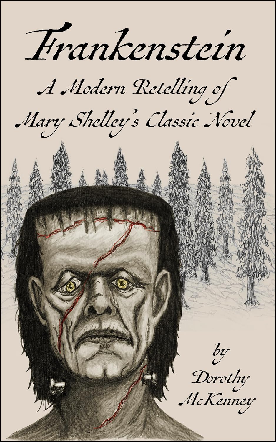 Frankenstein: A Modern Retelling of Mary Shelley's Classic Novel