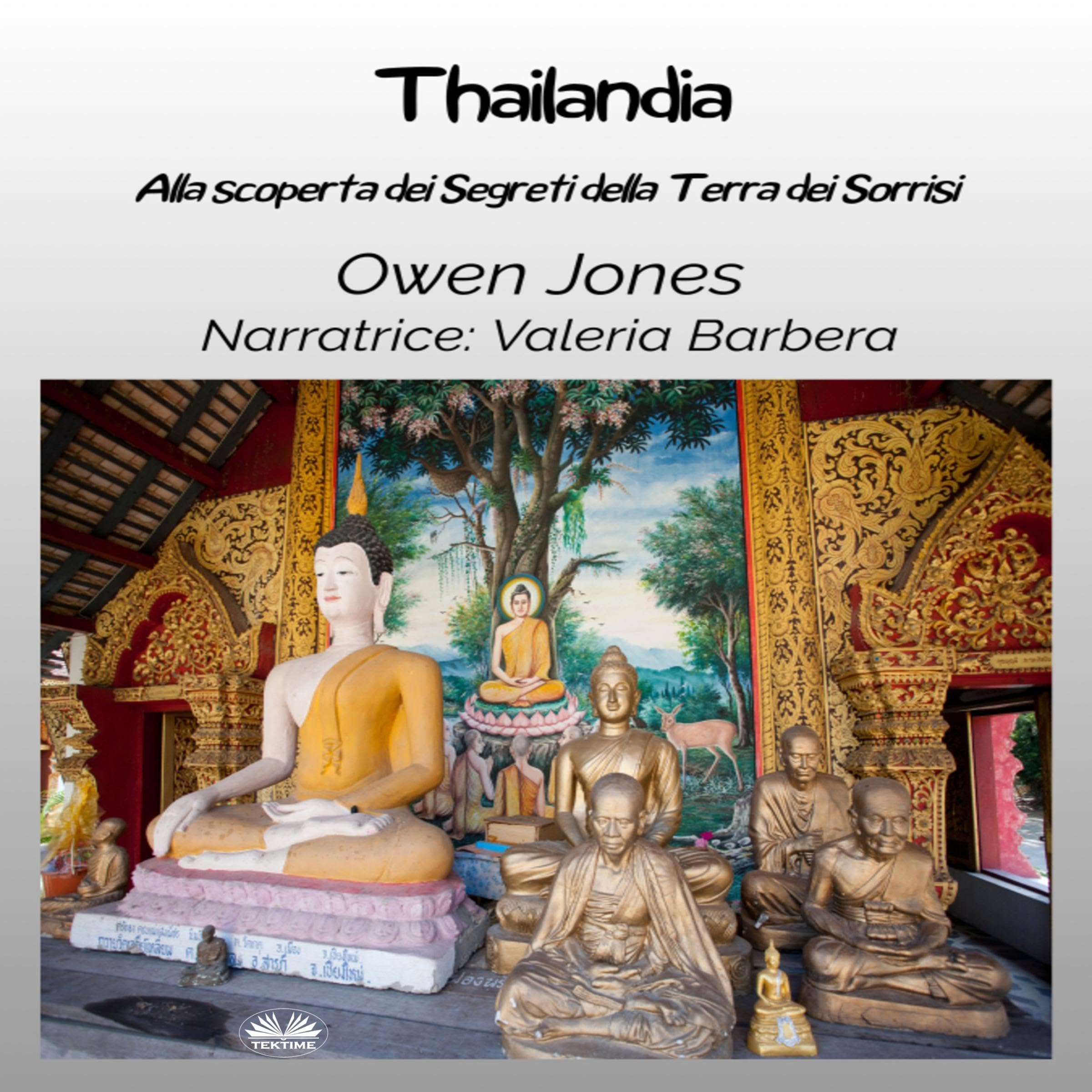 Thailandia: Alla Scoperta Dei Segreti Della Terra Dei Sorrisi