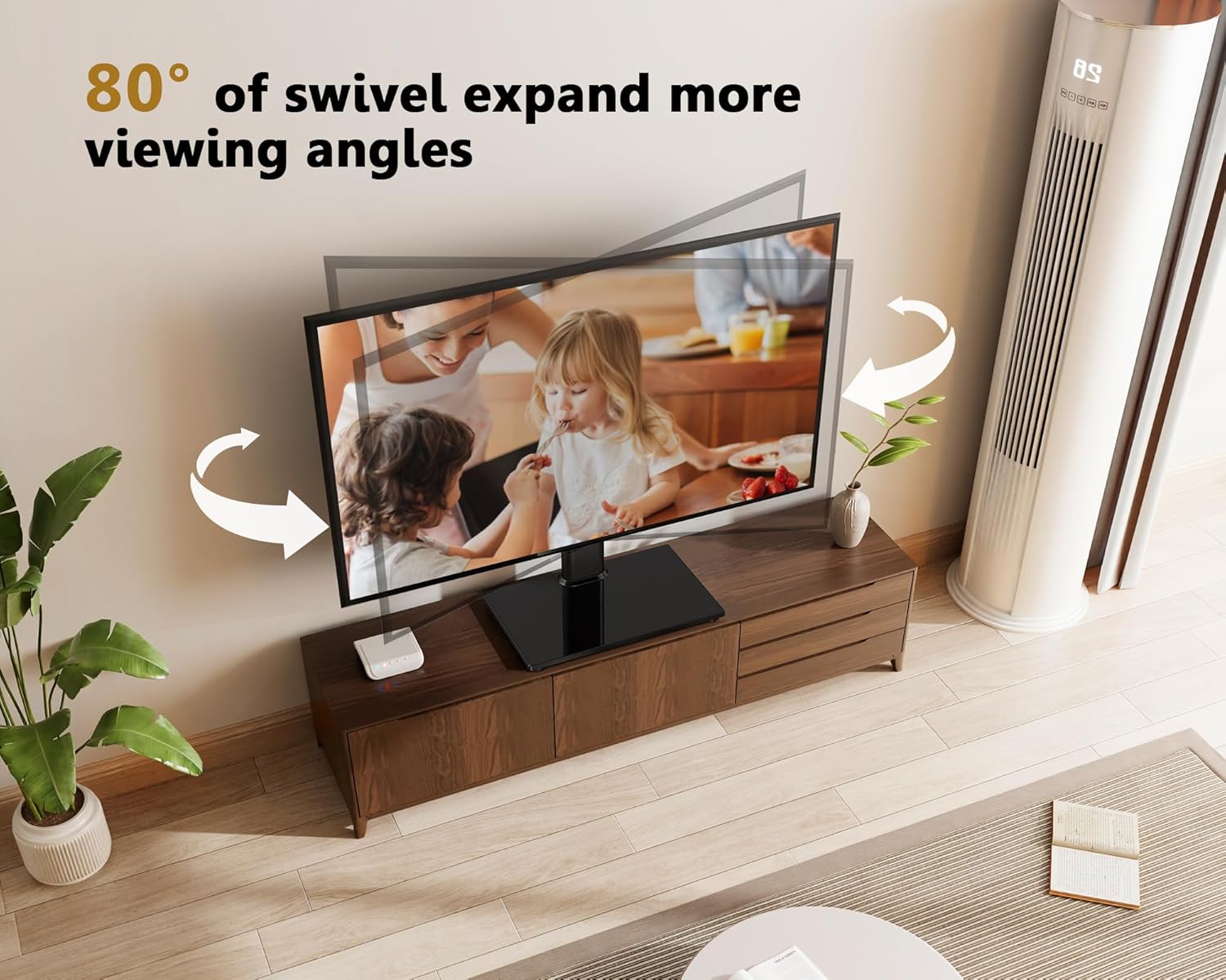 80 degrees of swivel for expanded viewing angles