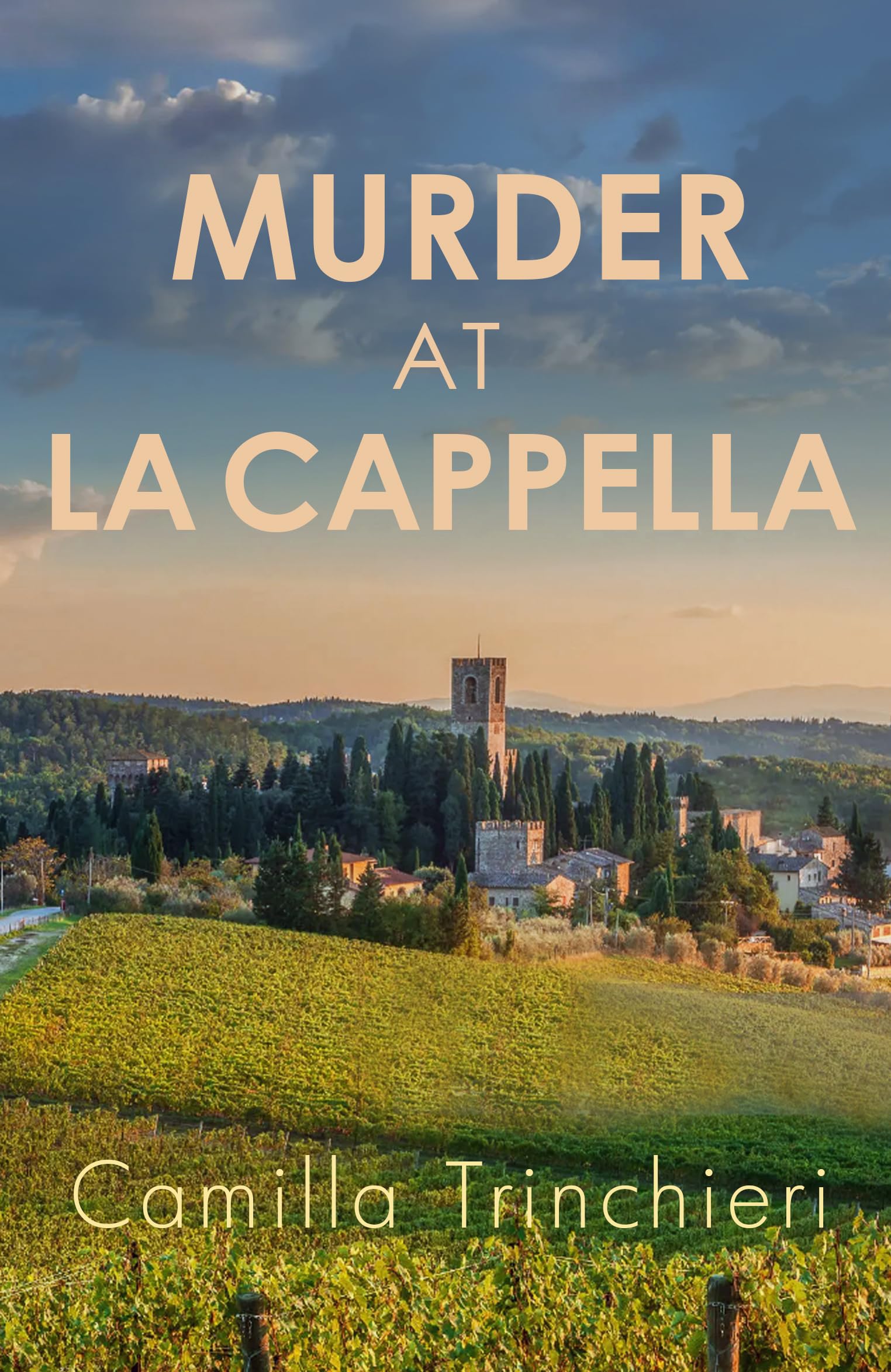 Murder at La Cappella: The enthralling murder mystery set in the wine-soaked Italian countryside (Tuscan Mysteries)