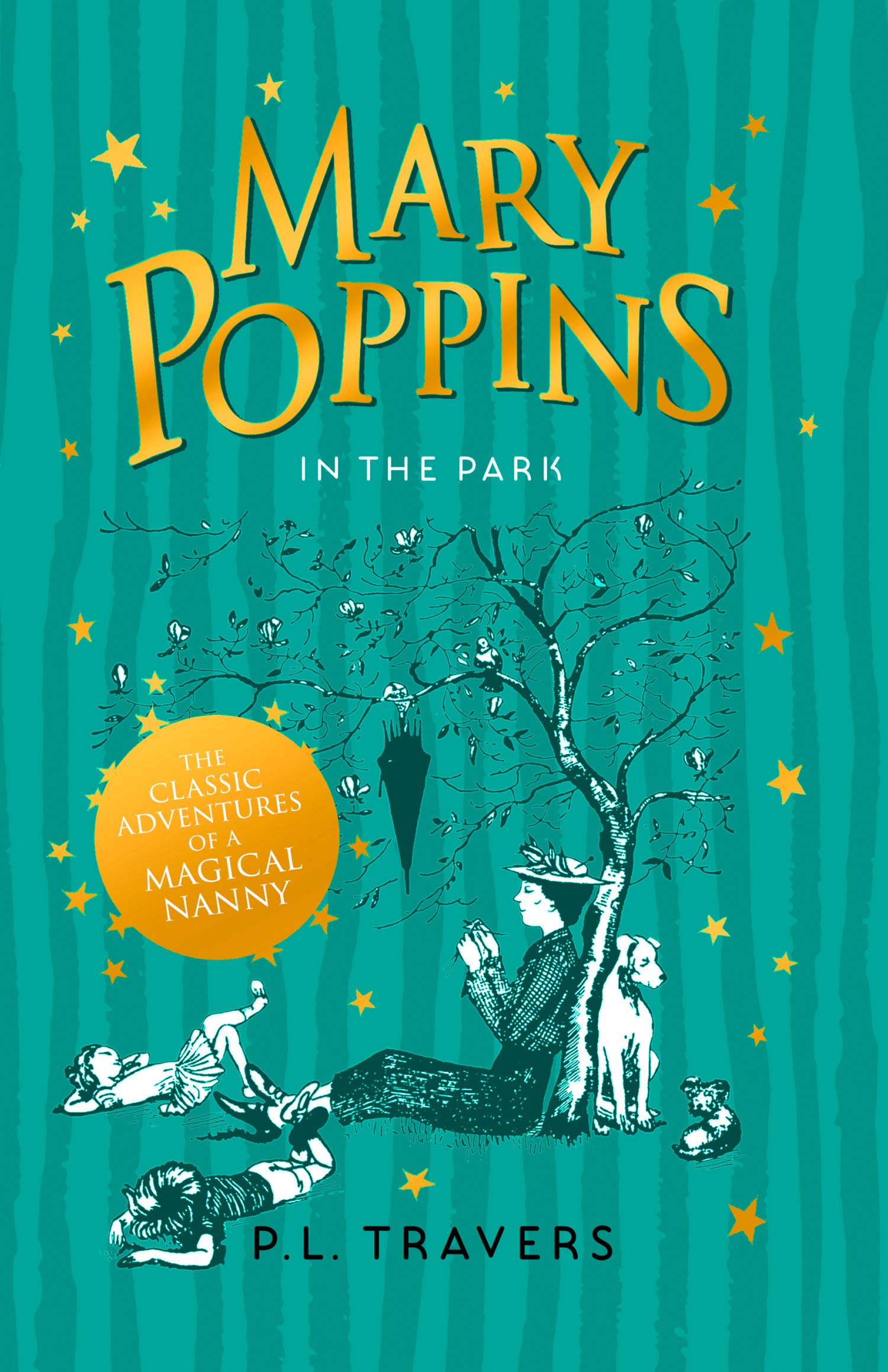 Mary Poppins in the Park: The Original Magical Children's Classic of the 20th Century