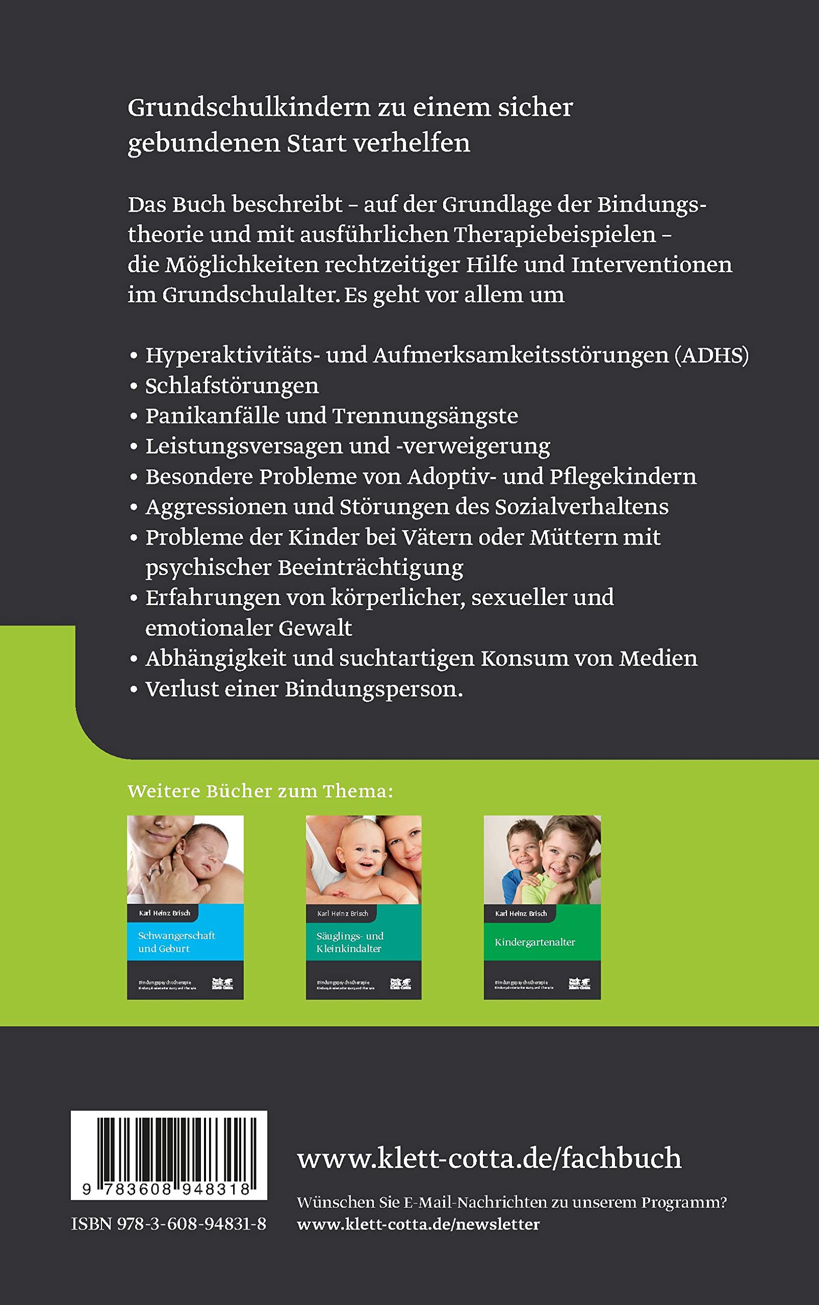 Grundschulalter (Bindungspsychotherapie, Bd. 4): Bindungspsychotherapie - Bindungsbasierte Beratung und Therapie