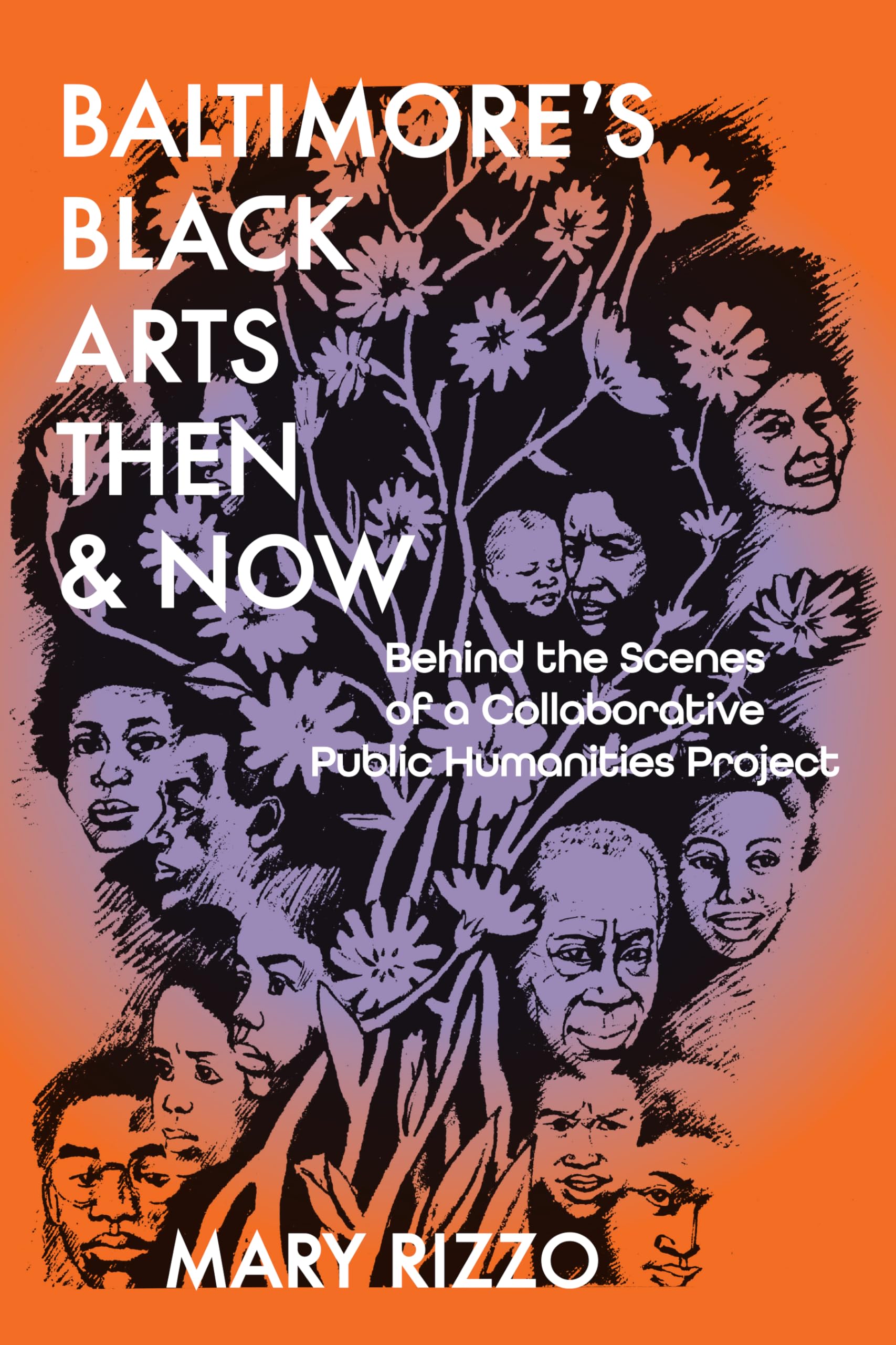 Baltimore's Black Arts Then & Now: Behind the Scenes of a Collaborative Public Humanities Project (Humanities and Public Life)