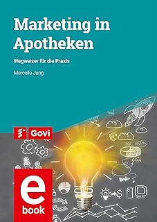 Marketing in Apotheken: Wegweiser für die Praxis (Govi) (German Edition)