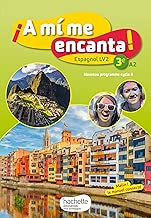 Download A mi me encanta espagnol cycle 4 / 3e LV2 - Livre élève - éd. 2017 PDF