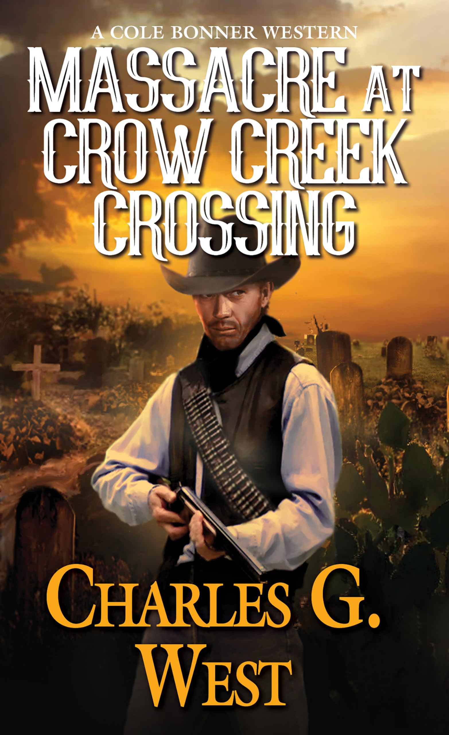 Buy Massacre at Crow Creek Crossing: 3 (A Cole Bonner Western) — BookShops.in