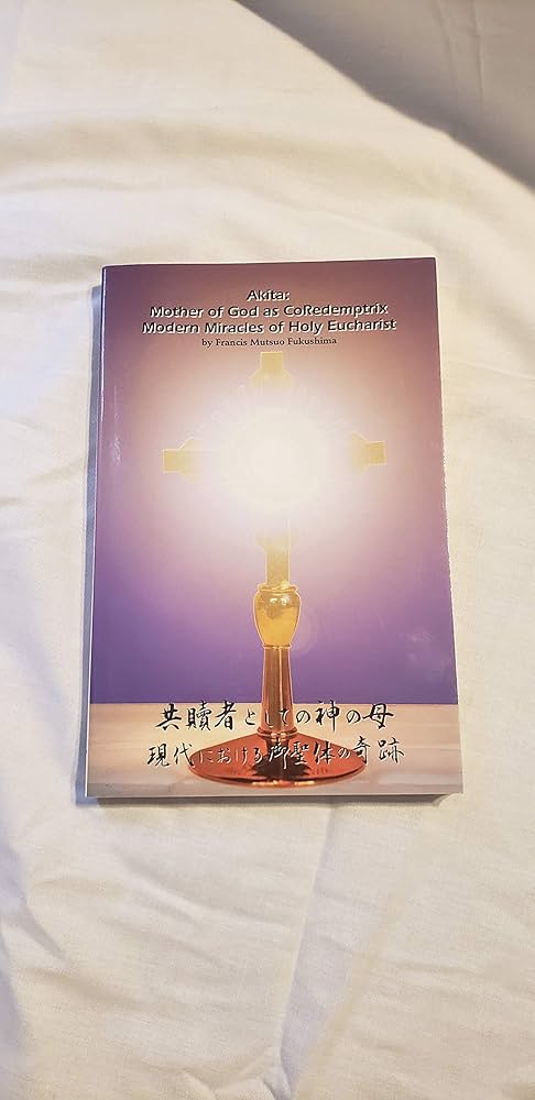 Akita: Mother of God as CoRedemptrix: Fukushima, Francis