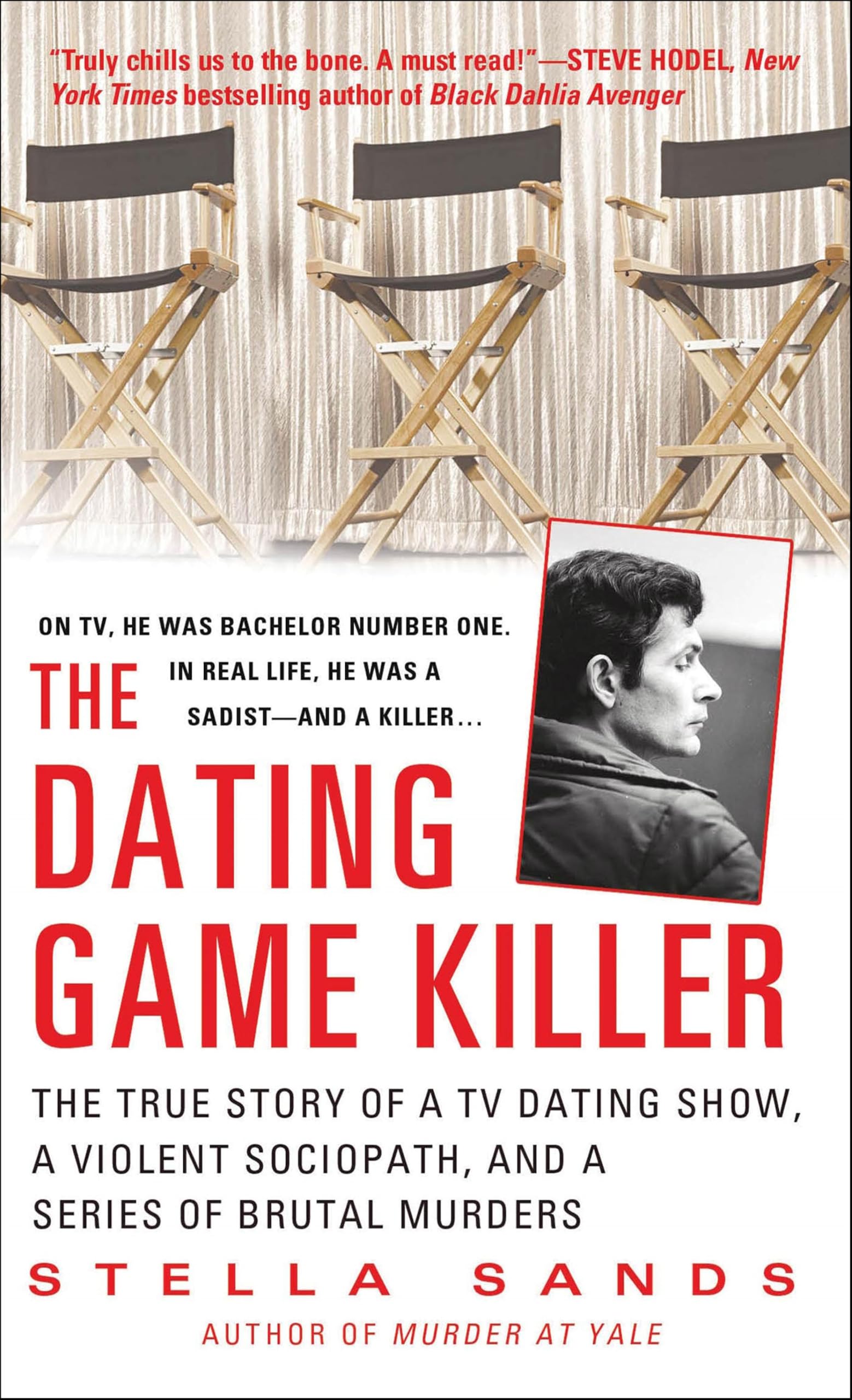 The Dating Game Killer: The True Story of a TV Dating Show, a Violent Sociopath, and a Series of Brutal Murders (St. Martin's True Crime Classics)