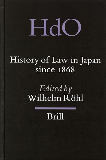 History of Law in Japan since 1868 (Handbook of Oriental Studies. Section 5 Japan, 12)