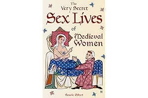 The Very Secret Sex Lives of Medieval Women