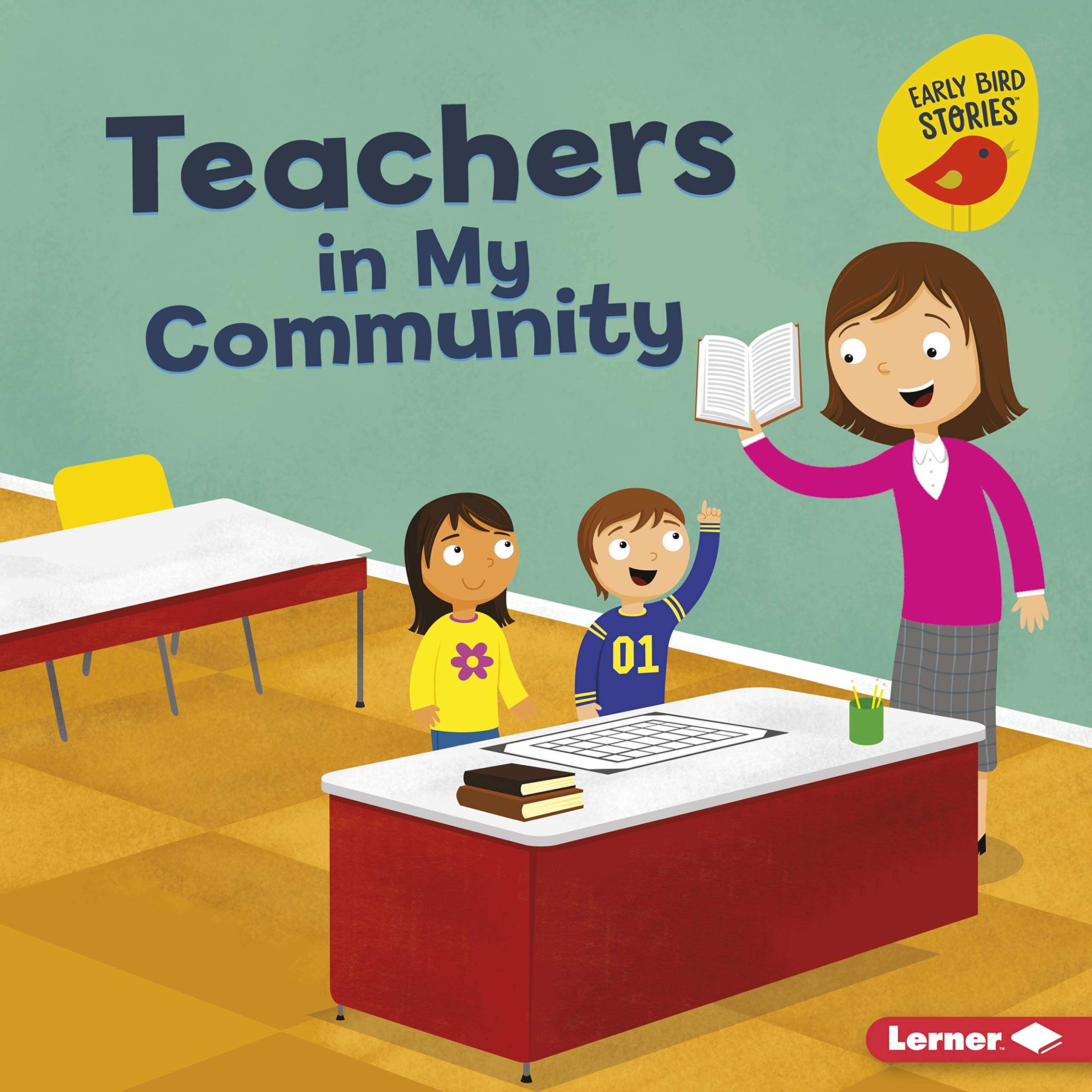 Teachers in My Community (Meet a Community Helper (Early Bird Stories ™))