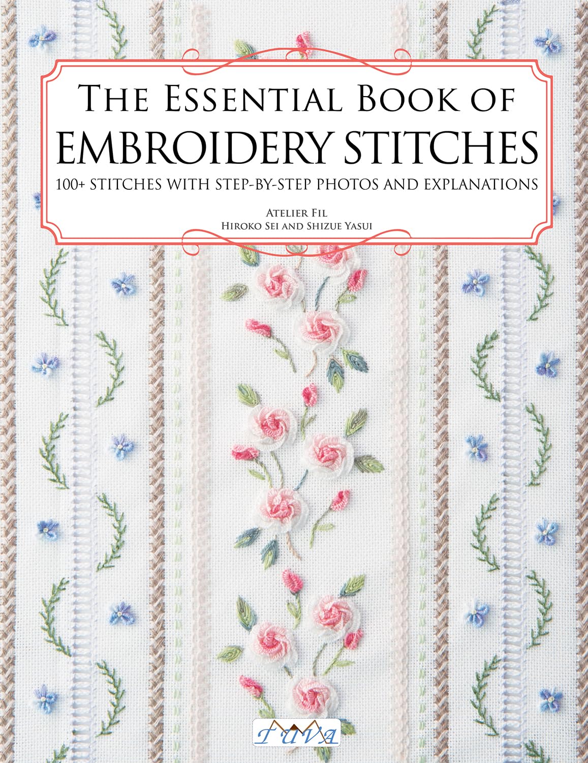 The Essential Book of Embroidery Stitches by Atelier Fil (Paperback Book)