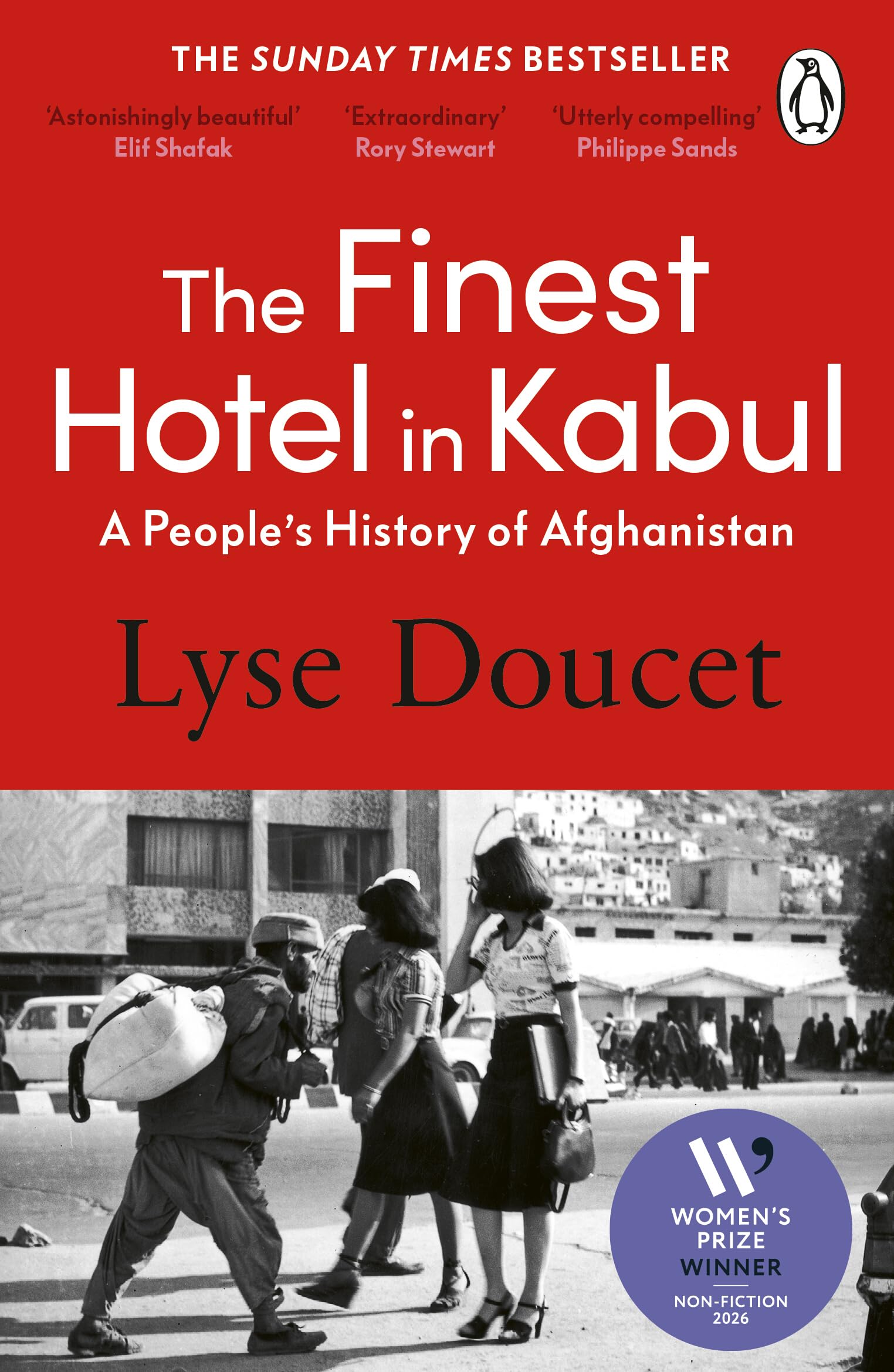 The Finest Hotel in Kabul: Winner of the Women's Prize for Non-Fiction 2026: A richly immersive history of Afghanistan from the BBC's Chief International Correspondent