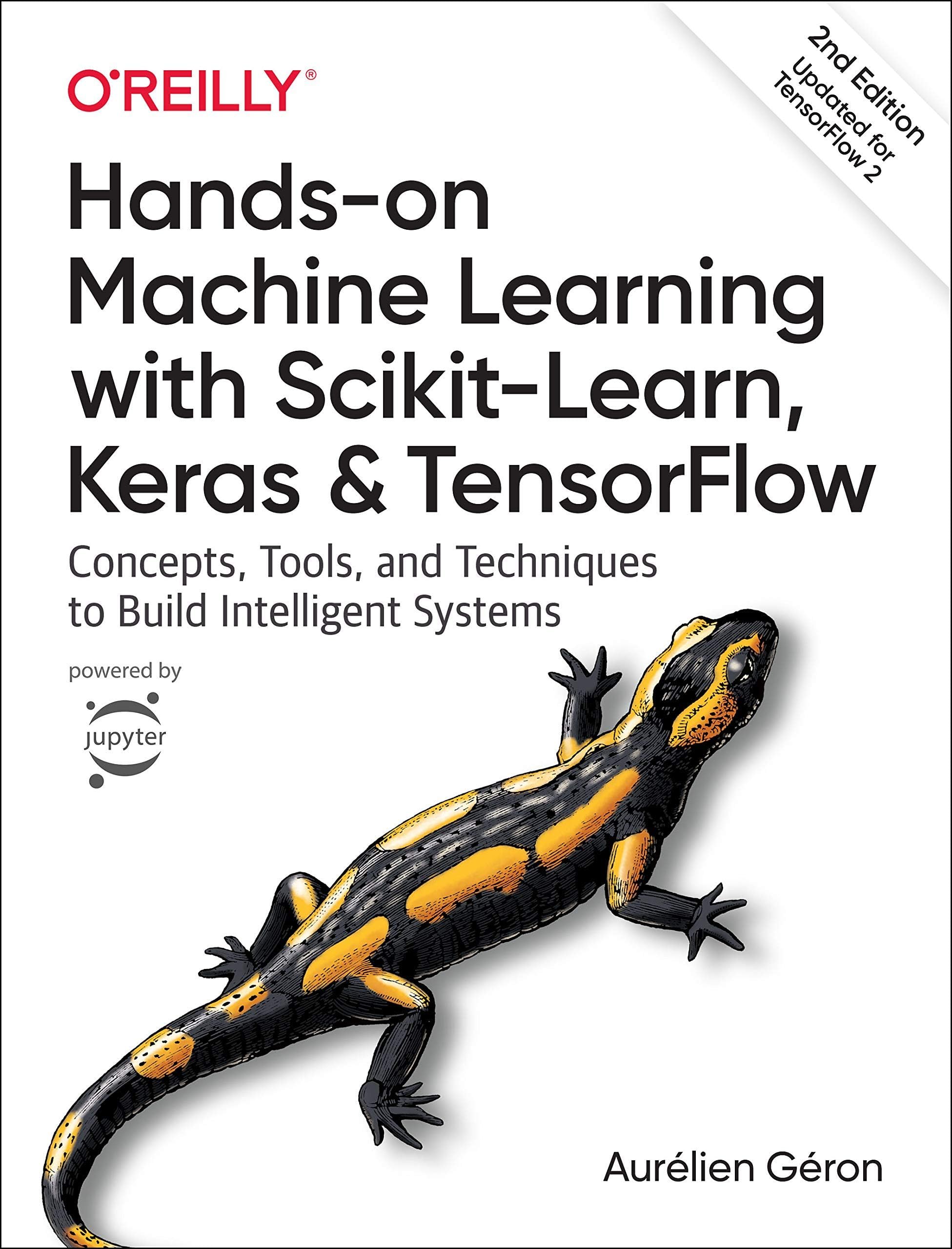[Aurélien Géron] Hands-On Machine Learning with Scikit-Learn, Keras, and TensorFlow: Concepts, Tools, and Techniques to Build Intelligent Systems-Paperback