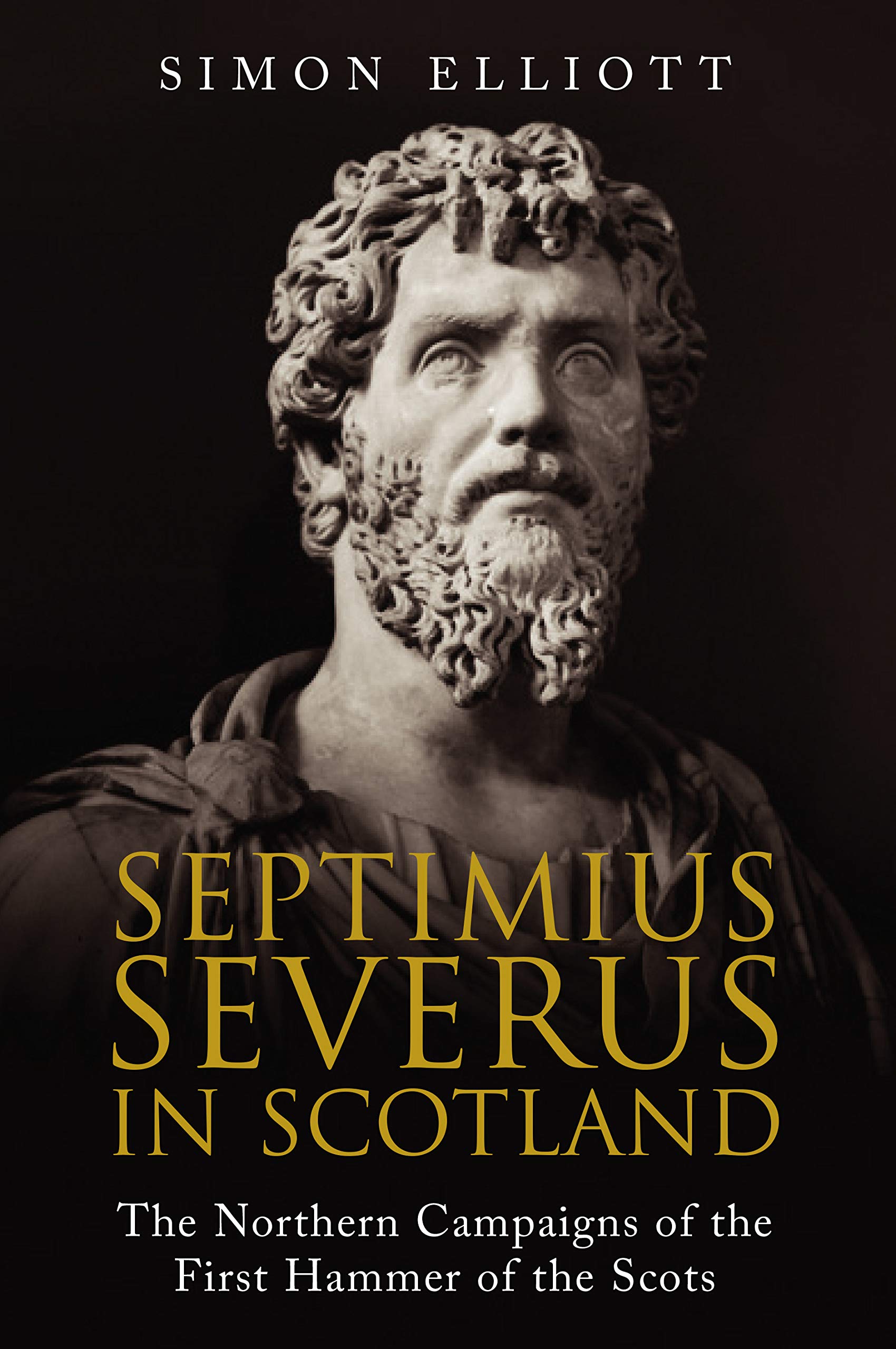 Septimius Severus in Scotland by Simon Elliott - 9781784385804