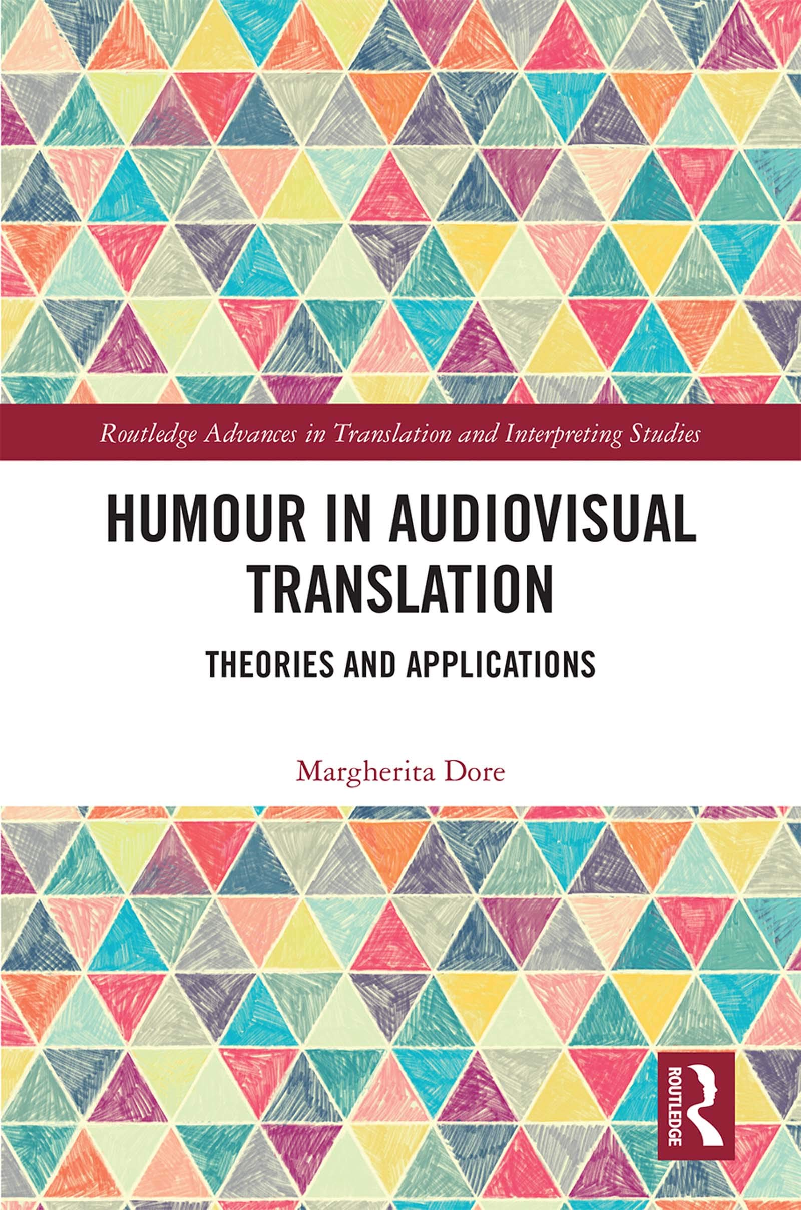 Humour in Audiovisual Translation: Theories and Applications (Routledge Advances in Translation and Interpreting Studies) (English Edition)