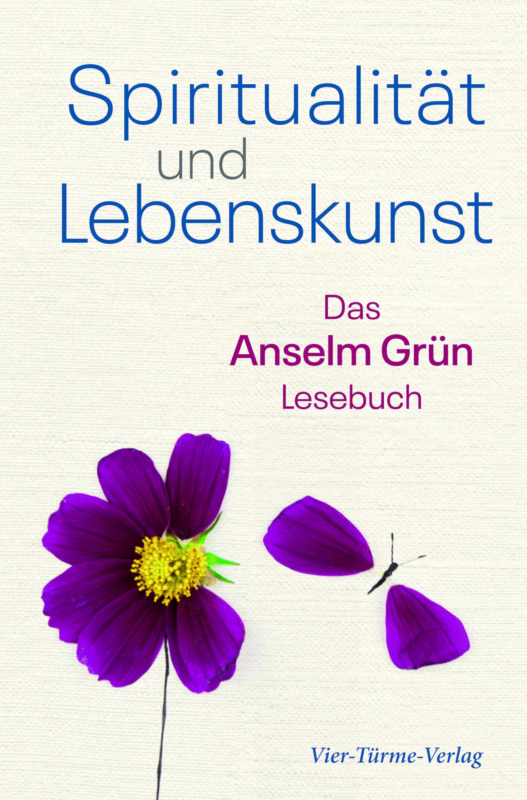 Spiritualität und Lebenskunst: Anselm Grün begegnen