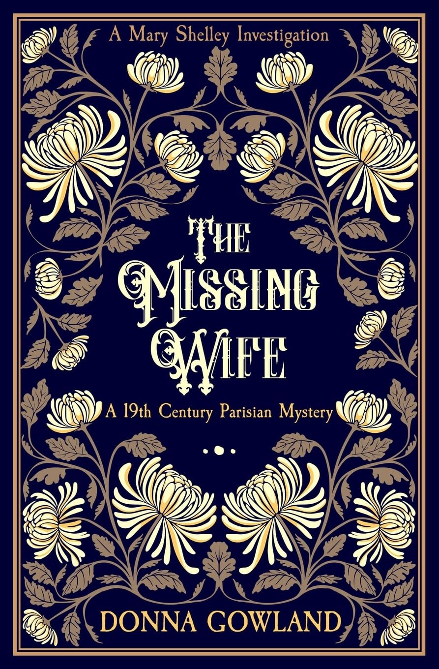 The Missing Wife: A 19th century Parisian mystery: 1 (Mary Shelley Investigations)