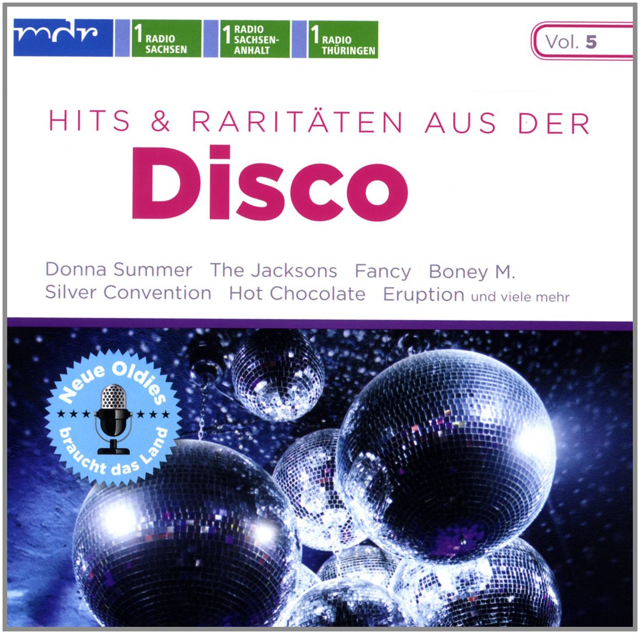 Neue Oldies Braucht das Land Vol.5 - Hits und Raritäten aus der Disco