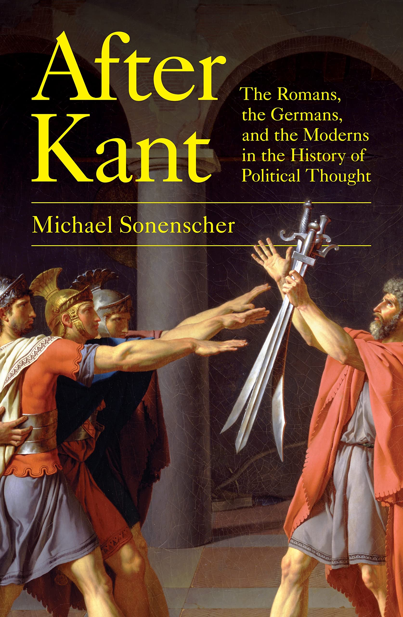After Kant : The Romans, the Germans, and the Moderns in the History of Political Thought