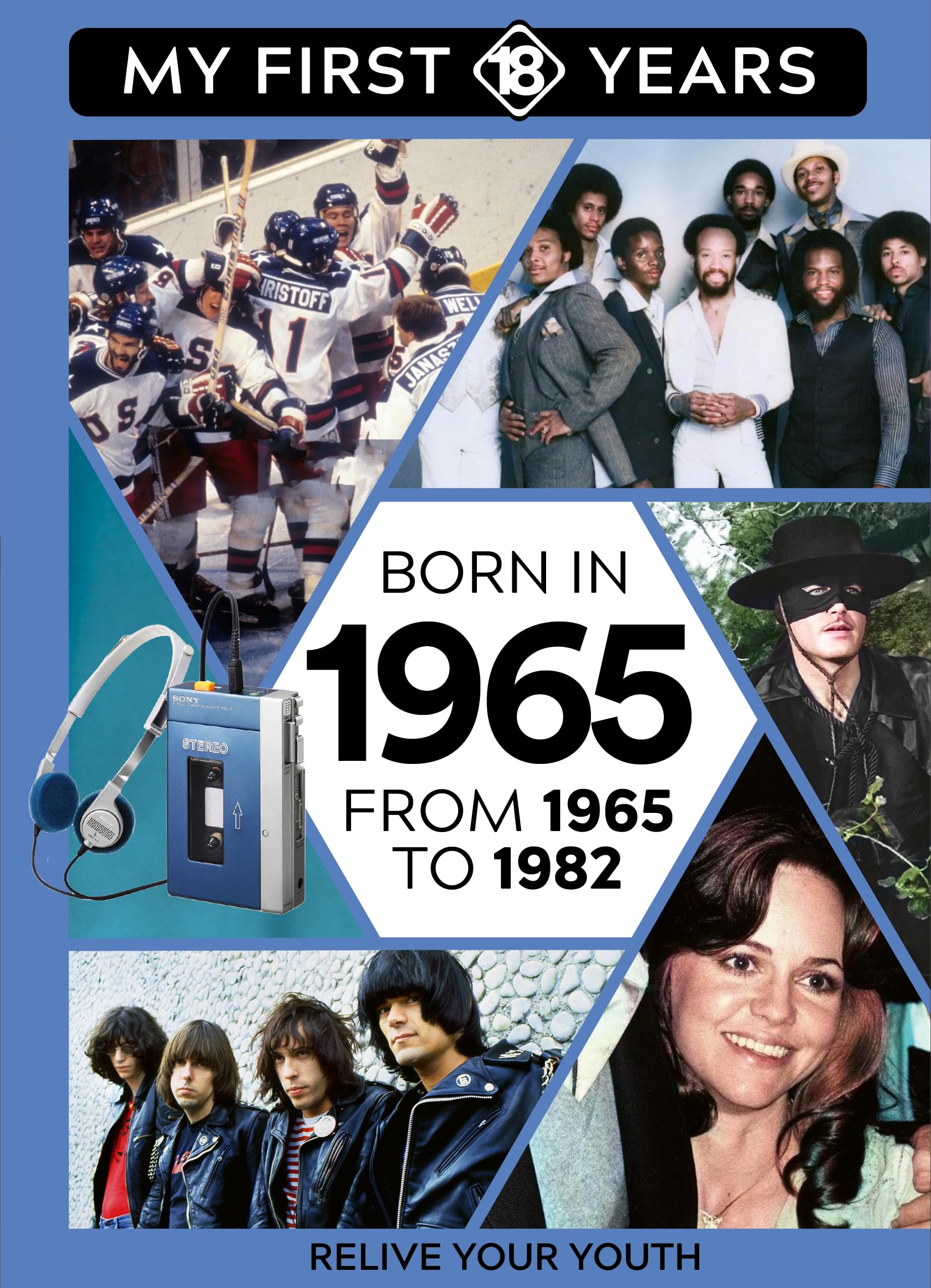 Born in 1965: From 1965 to 1982: 16 (My First 18 Years - US Edition)