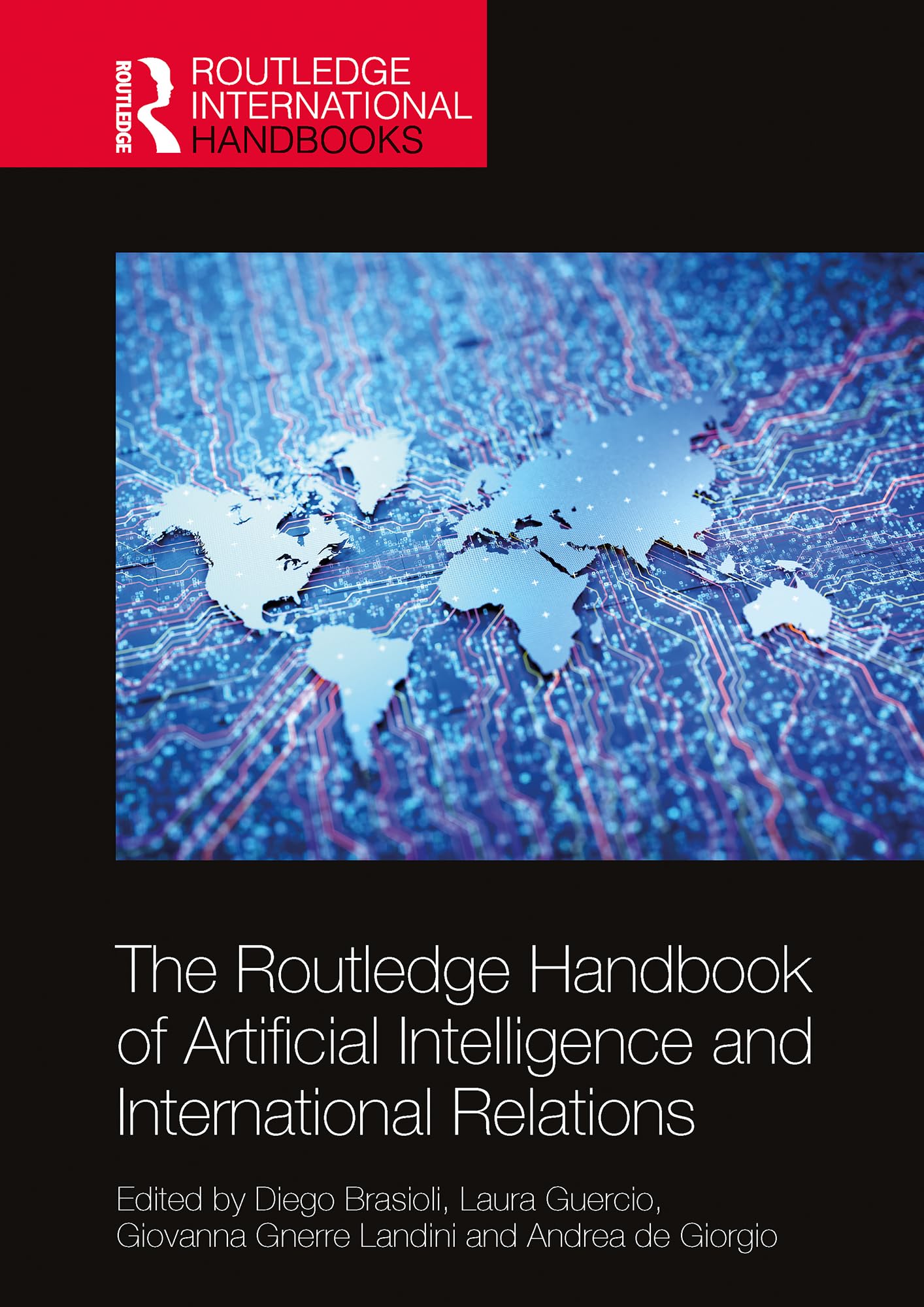 The Routledge Handbook of Artificial Intelligence and International Relations (Routledge International Handbooks) (English Edition)